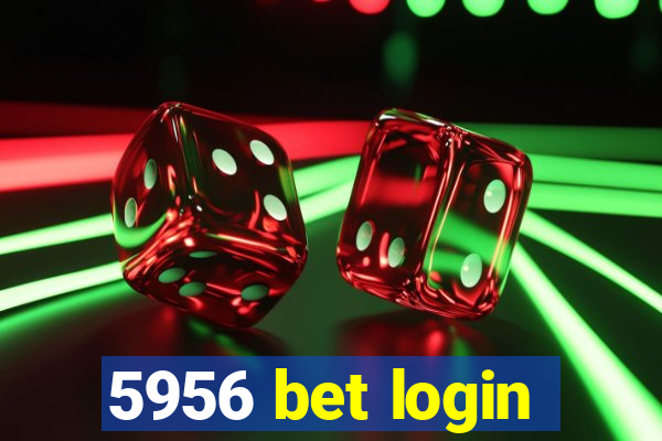 5956 bet login